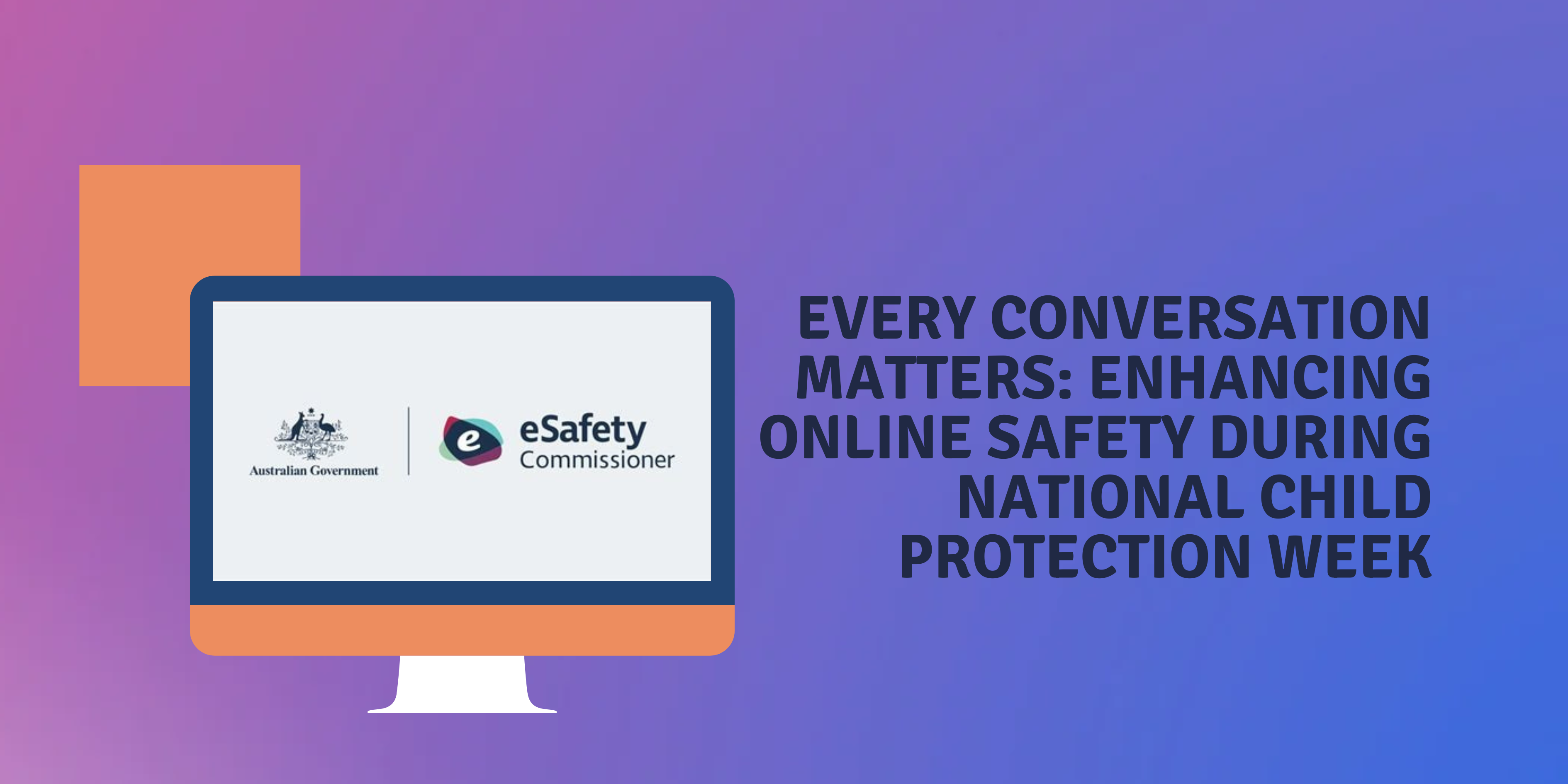 Every Conversation Matters Enhancing Online Safety During National Child Protection Week