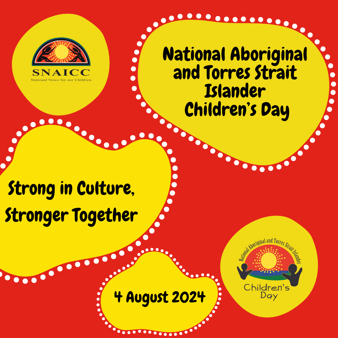 National Aboriginal Torres Strait Islander Children Day24