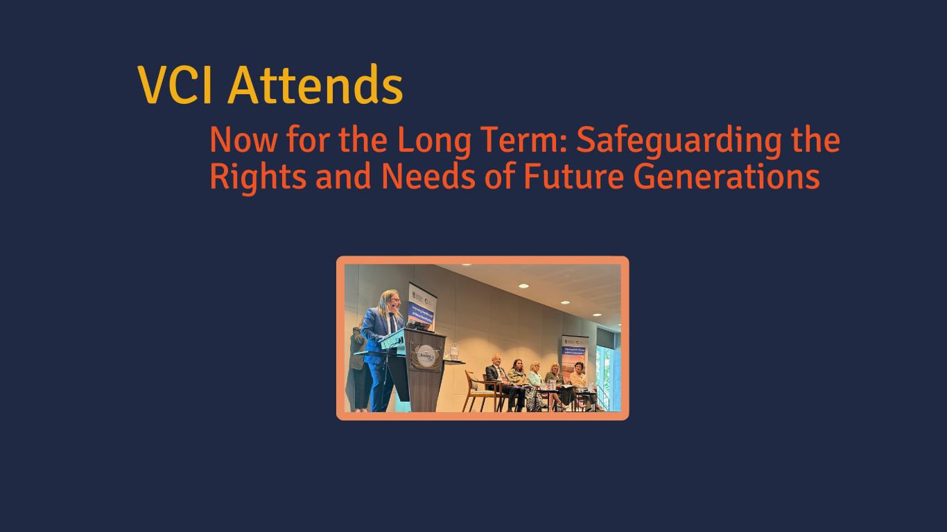 Now for the Long Term Safeguarding the Rights and Needs of Future Generations