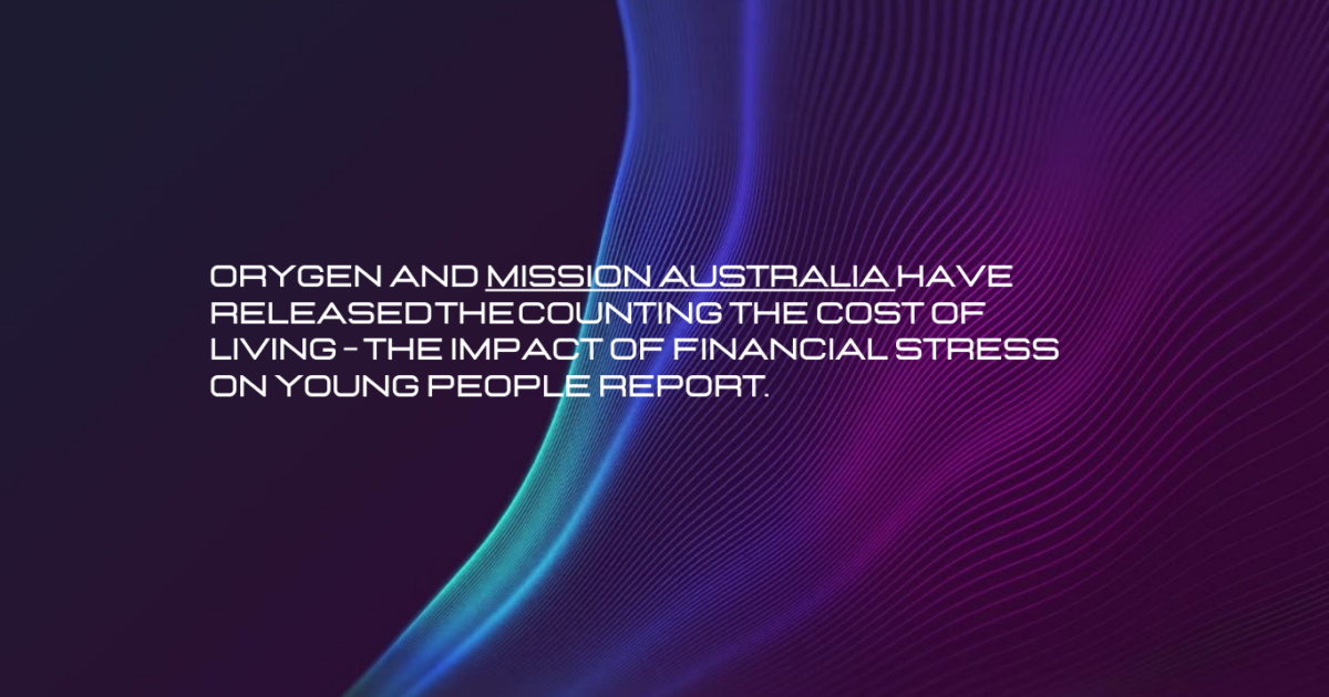 Counting the cost of living – The impact of financial stress on young ...