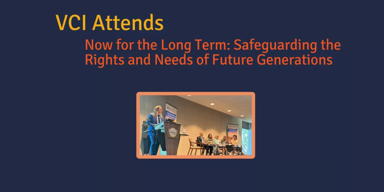 Now for the Long Term Safeguarding the Rights and Needs of Future Generations