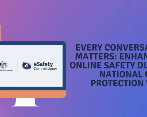 Every Conversation Matters Enhancing Online Safety During National Child Protection Week