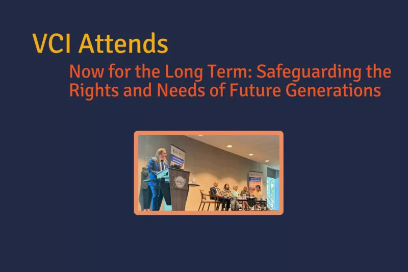 Now for the Long Term Safeguarding the Rights and Needs of Future Generations