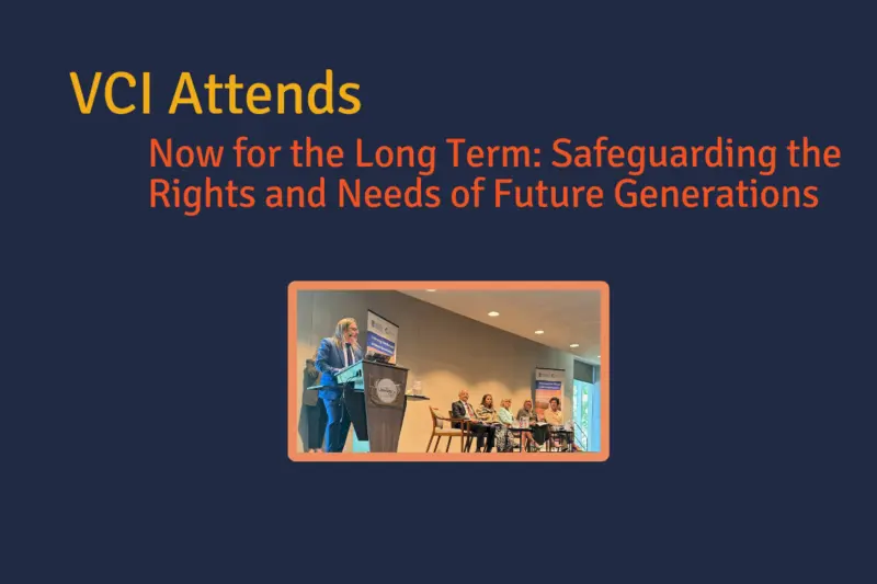 Now for the Long Term Safeguarding the Rights and Needs of Future Generations